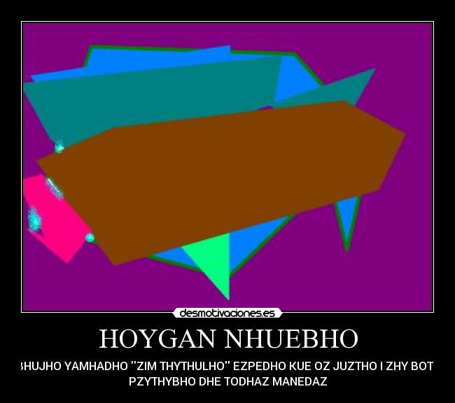 HOYGAN NHUEBHO - 