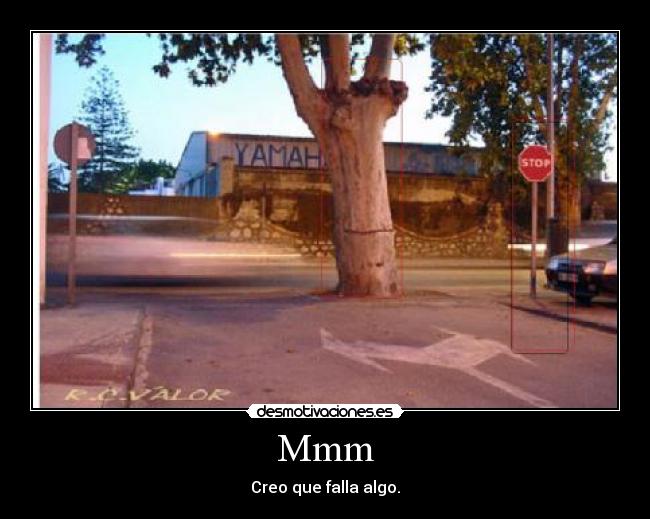 Mmm - Creo que falla algo.