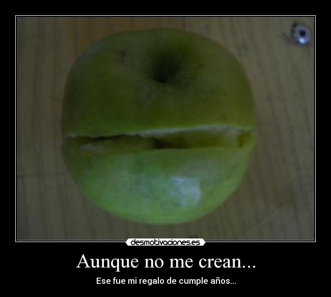 Aunque no me crean... -