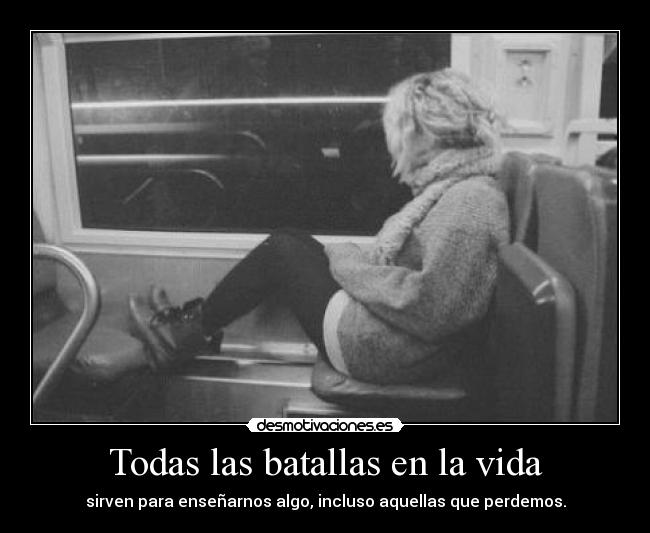 Todas las batallas en la vida -