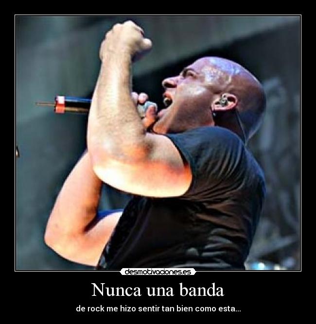 Nunca una banda - de rock me hizo sentir tan bien como esta...