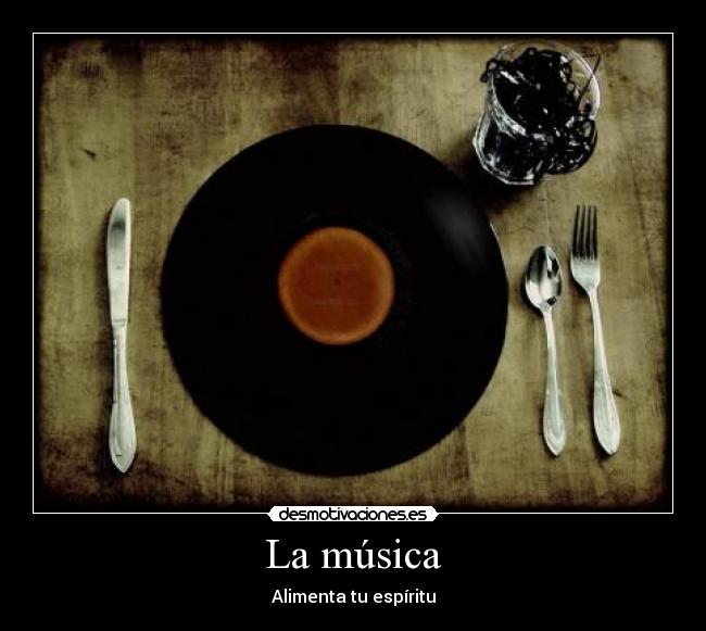 La música - Alimenta tu espíritu