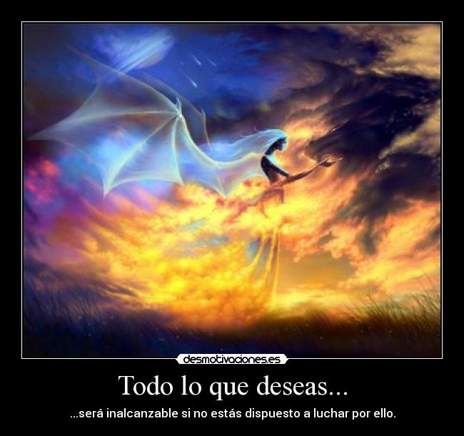 Todo lo que deseas... - 