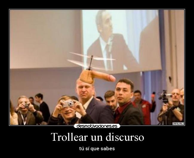 Trollear un discurso - 