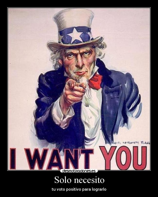 Solo necesito - tu voto positivo para lograrlo