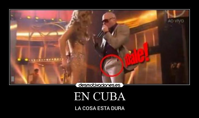 EN CUBA - LA COSA ESTA DURA