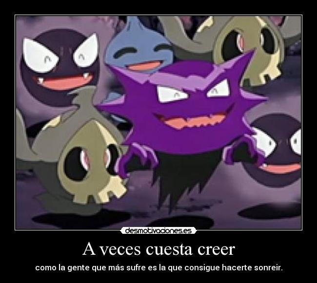 A veces cuesta creer - 