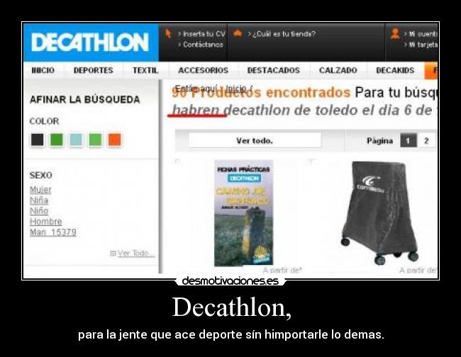 Decathlon, - para la jente que ace deporte sín himportarle lo demas.