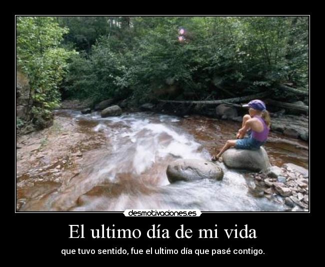 ES MI ULTIMO DIA DE VIDA es mi ultimo dia de vida: