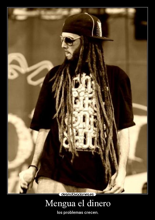 Mengua el dinero - 