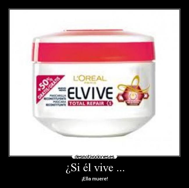 ¿Si él vive ... - 