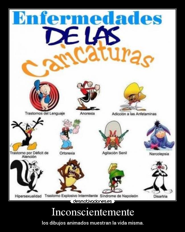 Inconscientemente - los dibujos animados muestran la vida misma.