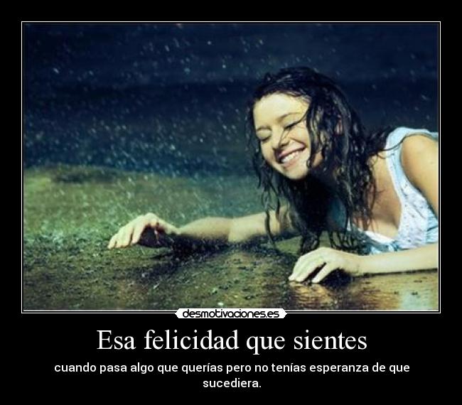 Esa felicidad que sientes - 