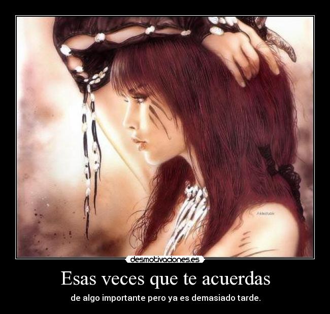 Esas veces que te acuerdas -
