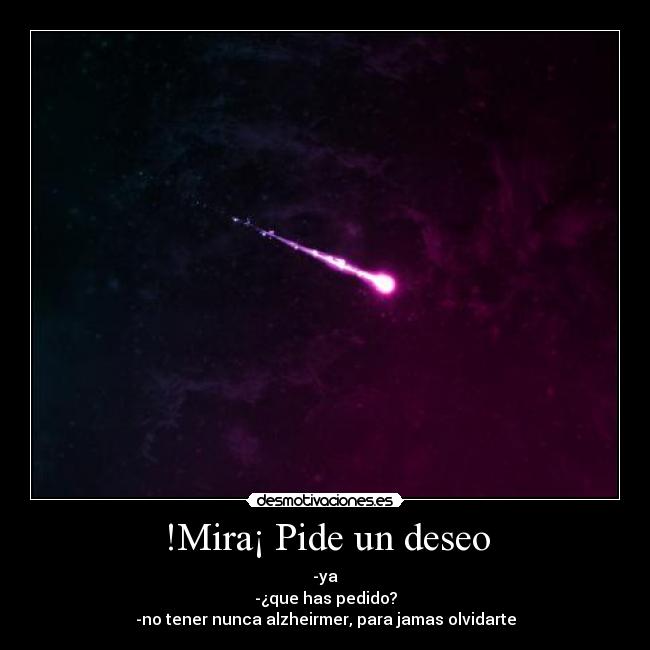 !Mira¡ Pide un deseo -