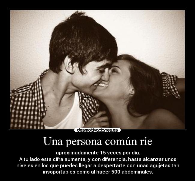 Una persona común ríe -