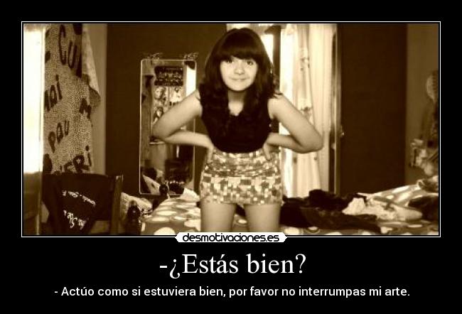 -¿Estás bien? -