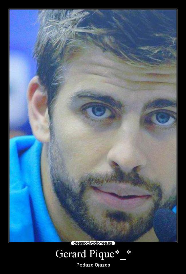 Gerard Pique*_* - 