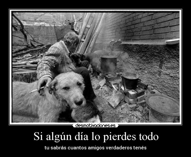 Si algún día lo pierdes todo - 