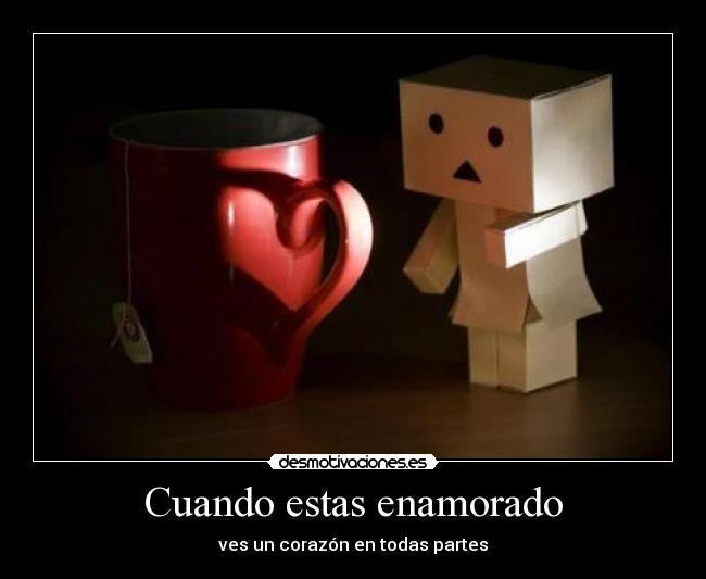 Cuando estas enamorado -