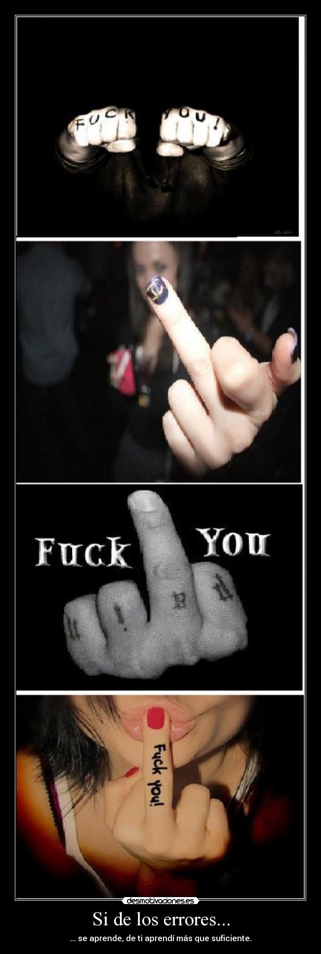 Si de los errores... - ... se aprende, de ti aprendí más que suficiente.