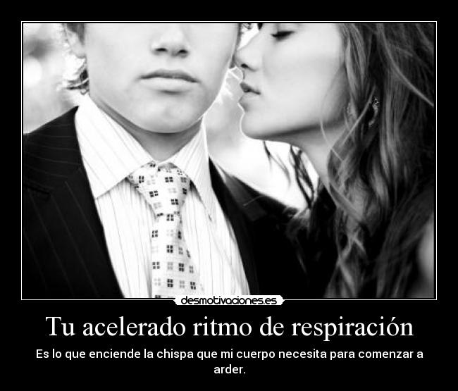 Tu acelerado ritmo de respiración -