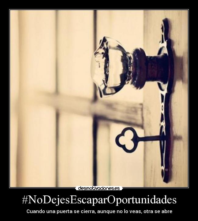 #NoDejesEscaparOportunidades - 