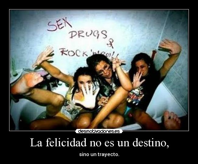 La felicidad no es un destino, - 