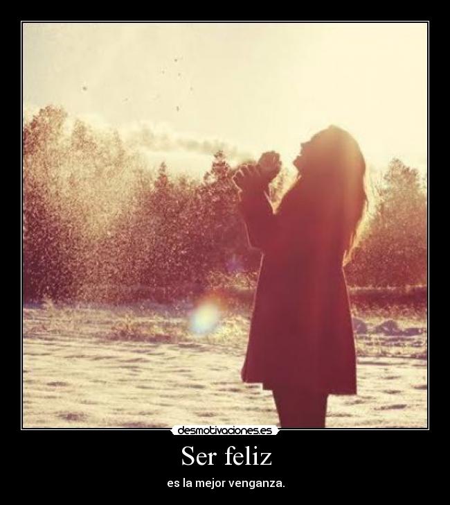 Ser feliz - 