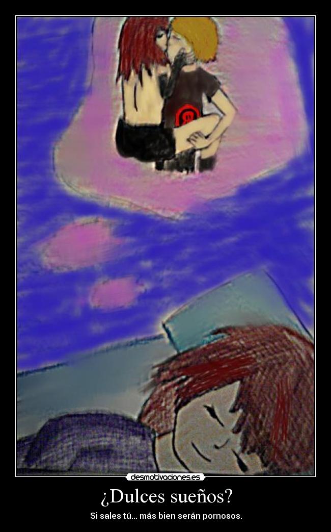 ¿Dulces sueños? -