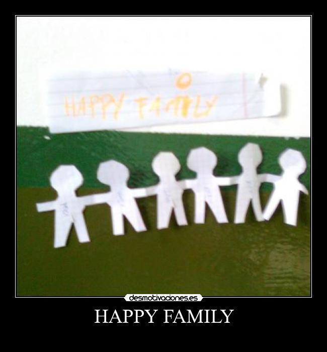 HAPPY FAMILY - 