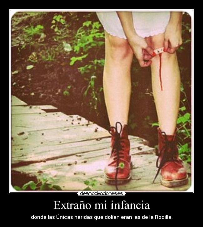 Extraño mi infancia -