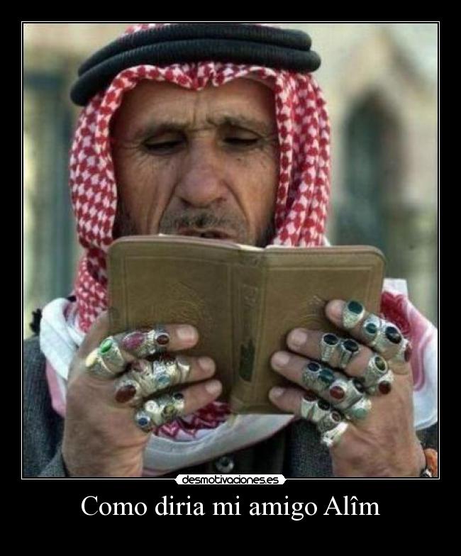 Como diria mi amigo Alîm -