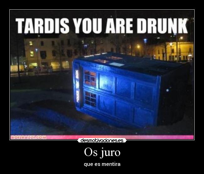 Os juro - que es mentira