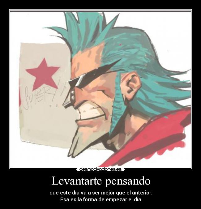 Levantarte pensando -