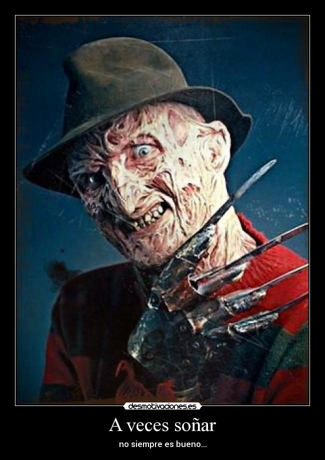 A veces soñar - no siempre es bueno...