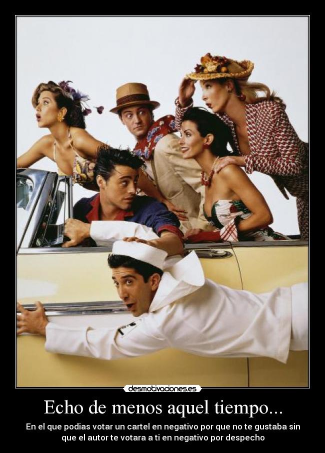 Echo de menos aquel tiempo... - 