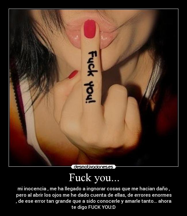Fuck you... - 