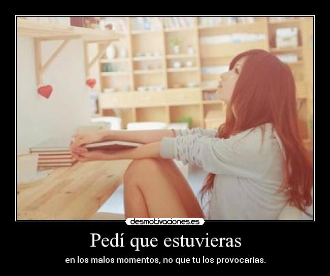 Pedí que estuvieras -