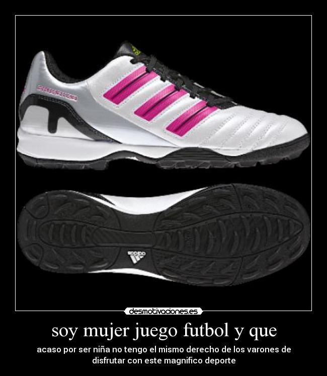 soy mujer juego futbol y que -