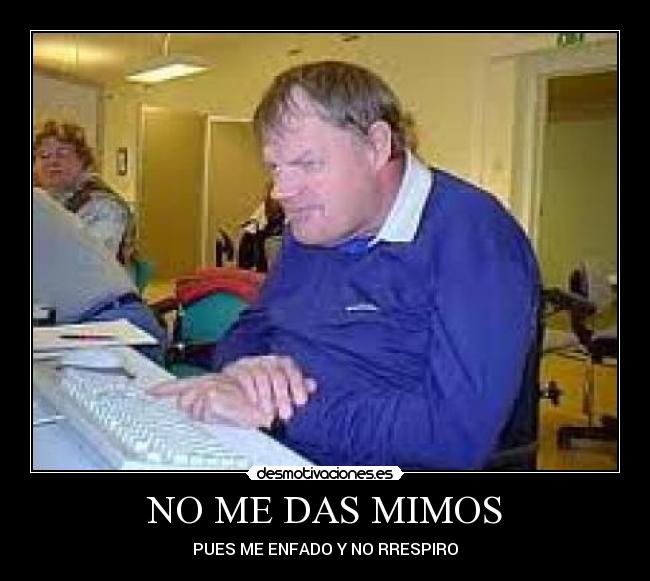 carteles das mimos desmotivaciones