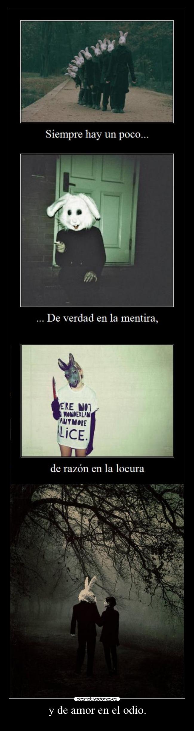 y de amor en el odio. -