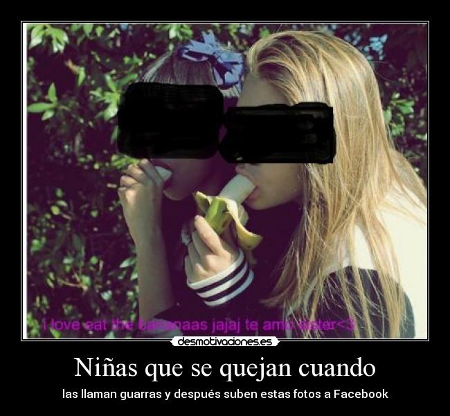 Niñas que se quejan cuando -