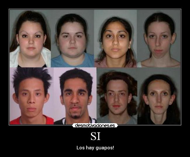 SI - Los hay guapos!