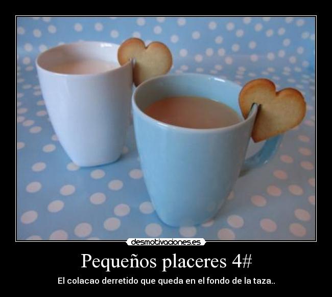 Pequeños placeres 4# - 