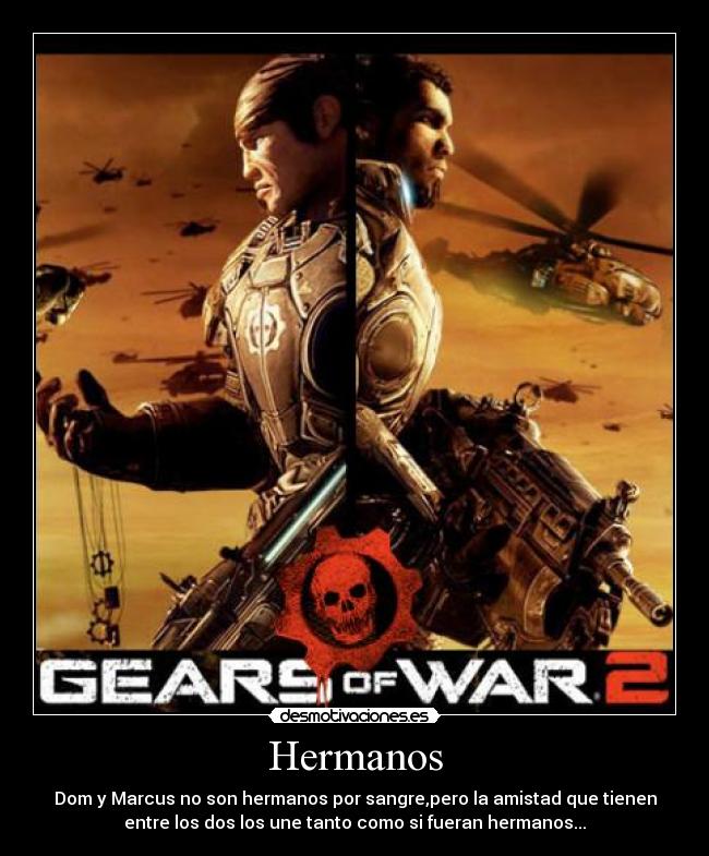 Hermanos - Dom y Marcus no son hermanos por sangre,pero la amistad que tienen
entre los dos los une tanto como si fueran hermanos...