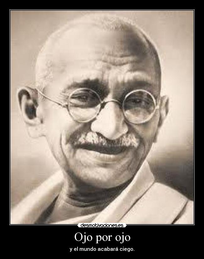 carteles ojoporojo mundo ghandi rubing desmotivaciones