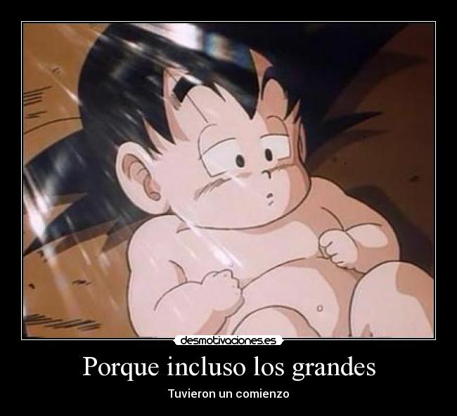 Porque incluso los grandes - Tuvieron un comienzo