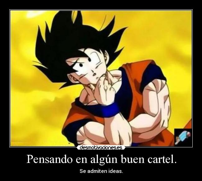 Pensando en algún buen cartel. - Se admiten ideas.