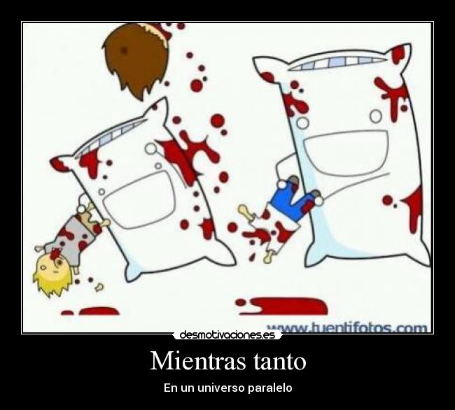 Mientras tanto - En un universo paralelo